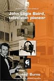 Review Institution of Electrical Engineers  / John Logie Baird (IEE History of Technology)