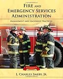 Fire And Emergency Service Administration: Management And Leadership Practices