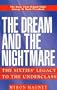 The Dream & the Nightmare: The Sixties' Legacy to the Underclass