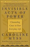  : Invisible Acts of Power: Channeling Grace in Your Everyday Life