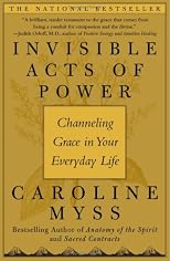 Invisible Acts of Power: Channeling Grace in Your Everyday Life