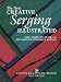 The New Creative Serging Illustrated: The Complete Guide to Decorative Overlock Sewing (Creative Machine Arts)