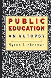 Public Education: An Autopsy