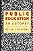 Public Education: An Autopsy