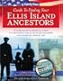 Family Tree Guide to Finding Your Ellis Island Ancestors: A Genealogist's Essential Guide to Navigating the Ellis Island Database and Passenger Arrival List