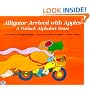 Alligator Arrived With Apples : A Potluck Alphabet Feast