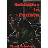 Schlaflos in Pattayavon "Timo Schelm"