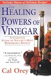 The Healing Powers Of Vinegar: A Complete Guide to Natures Most Remarkable Remedy (IGN Green)
