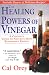 Books : The Healing Powers Of Vinegar: A Complete Guide to Nature's Most Remarkable Remedy (IGN Green)