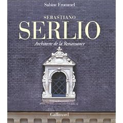 Sebastiano Serlio : Architecte de la Renaissance (Ancien Prix �diteur : 75 euros)