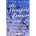 Por siempre Amor /relatos desde el corazón (SUPERACIÓN PERSONAL) (Spanish Edition)