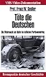 T�te die Deutschen. Die Wehrmacht als Opfer im �stlichen Partisanenkrieg