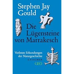 Die L�gensteine von Marrakesch. Vorletzte Erkundungen der Naturgeschichte