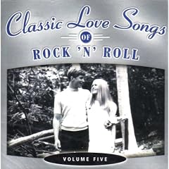 Classic Love Songs of Rock 'N' Roll Volume 5