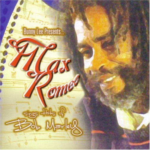 CD-Charts  Music : Bunny Lee Presents ...Max Romeo Sings Hits Of Bob Marley