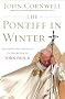 The Pontiff in Winter: Triumph and Conflict in the Reign of John Paul II The Pontiff in Winter: Triumph and Conflict in the Reign of John Paul II