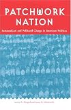 Patchwork Nation: Sectionalism and Political Change in American Politics