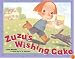 Zuzu's Wishing Cake