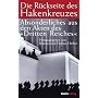 Die R�ckseite des Hakenkreuzes. Absonderliches aus den Akten des "Dritten Reiches"