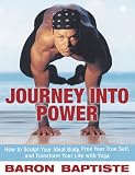 Journey into power : how to sculpt your ideal body, free your true self, and transform your life with yoga