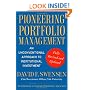 Pioneering Portfolio Management: An Unconventional Approach to Institutional Investment, Fully Revised and Updated