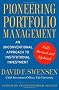 Pioneering Portfolio Management: An Unconventional Approach to Institutional Investment