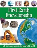 First Earth Encyclopedia (DK First Reference)