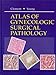 Books : Atlas of Gynecologic Surgical Pathology: A Volume in the Atlases in Diagnostic Surgical Pathology Series (Atlases in  Diagnostic Surgical Pathology)
