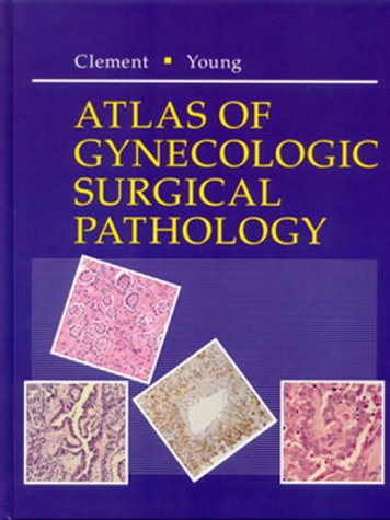 Atlas of Gynecologic Surgical Pathology: A Volume in the Atlases in Diagnostic Surgical Pathology Series (Atlases in  Diagnostic Surgical Pathology) under Generative Organs in The Books Store