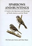 Buntings and sparrows : a guide to the buntings and North American sparrows