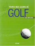 Toutes mes le�ons de golf