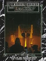 Liege, Lord, and Lackey (Vampire: The Dark Ages Companions) Liege, Lord, and Lackey (Vampire: The Dark Ages Companions)