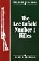 The Lee Enfield Number One Rifles (British firearms)