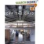 Off the Grid: Modern Homes and Alternative Energy