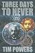 Books : Three Days to Never