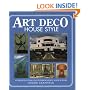 Art Deco House Style: An Architectural and Interior Design Source Book