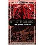 Setting the East Ablaze: Lenins Dream of an Empire in Asia (Kodansha Globe) book cover