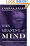 The Meaning of Mind: Language, Morality, and Neuroscience