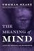 The Meaning of Mind: Language, Morality and Neuroscience