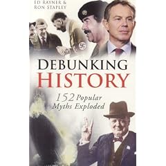 Debunking History: 152 Popular Myths Exploded