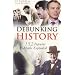 Debunking History: 152 Popular Myths Exploded