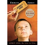 Admit One: My Life in Film ~ Emmett James