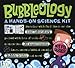 : Bubbleology: A Hands-On Science Kit
