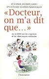 Docteur, on m'a dit que... : Ou la v�rit� sur les croyances et les id�es re�ues m�dicales