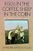 Eggs in the Coffee Sheep in the Corn: My 17 Years as a Farmwife (Midwest Reflections)