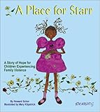 A Place for Starr: A Story of Hope for Children Experiencing Family Violence