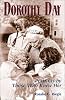 Dorothy Day : portraits by those who knew her by  Rosalie G Riegle 