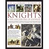 The Illustrated History of Knights and the Golden Age of Chivalry: The History, Myth and Romance of the Medieval Knight and the Chivalric Code ... ... Tournaments, Courts, Honours and Triumphs