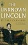 The Unknown Lincoln: