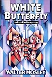 White Butterfly : Featuring an Original Easy Rawlins Short Story "Lavender"